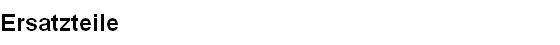 Ersatzteile
